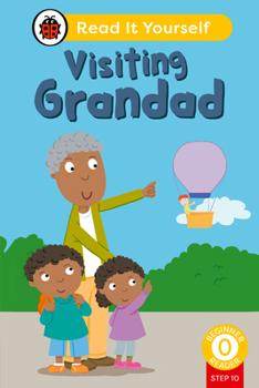 Hardcover Visiting Grandad (Phonics Step 10): Read It Yourself - Level 0 Beginner Reader Book