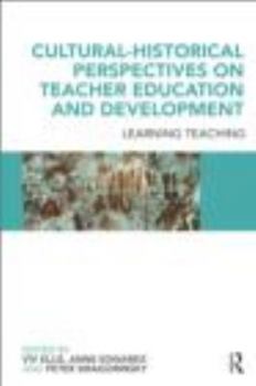 Paperback Cultural-Historical Perspectives on Teacher Education and Development: Learning Teaching Book