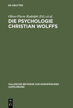 Hardcover Die Psychologie Christian Wolffs: Systematische Und Historische Untersuchungen [German] Book