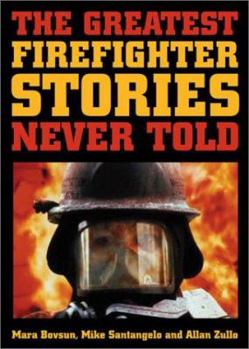 Paperback The Greatest Firefighter Stories Never Told Book
