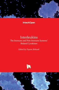 Hardcover Interleukins: The Immune and Non-Immune Systems' Related Cytokines Book