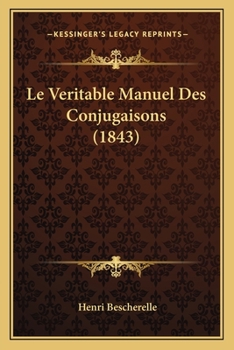 Paperback Le Veritable Manuel Des Conjugaisons (1843) [French] Book