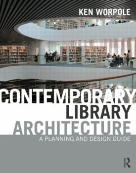 Hardcover Contemporary Library Architecture: A Planning and Design Guide Book