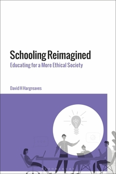 Paperback Schooling Reimagined: Educating for a More Ethical Society Book