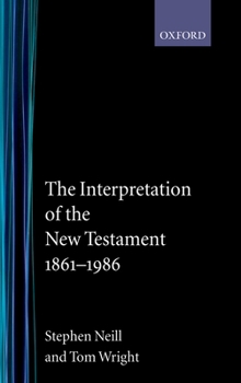 Paperback The Interpretation of the New Testament, 1861-1986 Book