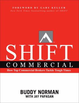 Paperback Shift Commercial: How Top Commercial Brokers Tackle Tough Times Book