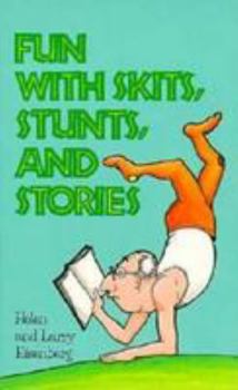 Paperback Fun with Skits, Stunts, and Stories Book