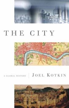 The City: A Global History (Modern Library Chronicles) - Book #21 of the Modern Library Chronicles
