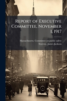 Paperback Report of Executive Committee, November 1, 1917 Book