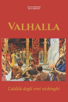 Paperback Valhalla: L'aldilà degli eroi vichinghi [Italian] Book