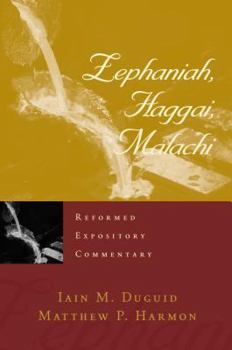 Zephaniah, Haggai, Malachi - Book  of the Reformed Expository Commentary