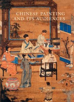 Hardcover Chinese Painting and Its Audiences Book