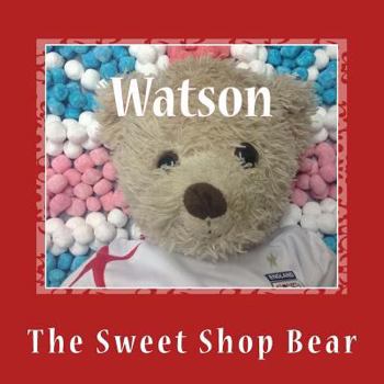 Paperback Watson: The Sweet Shop Bear Book