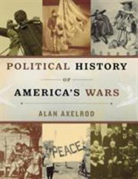 Hardcover Political History of America&#8242;s Wars Book