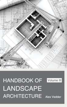 Hardcover Handbook of Landscape Architecture: Volume III Book
