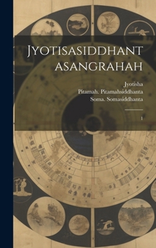 Hardcover Jyotisasiddhantasangrahah : 1 [Sanskrit] Book