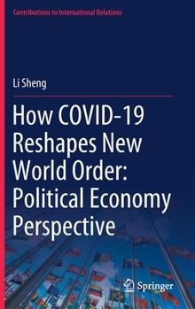 Hardcover How Covid-19 Reshapes New World Order: Political Economy Perspective Book