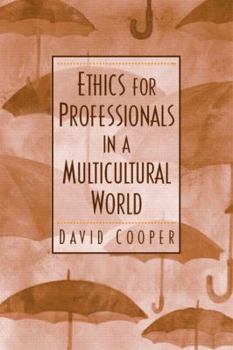 Paperback Ethics for Professionals in a Multicultural World Book