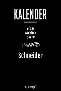 Paperback Kalender f?r Schneider: Immerw?hrender Kalender / 365 Tage Tagebuch / Journal [3 Tage pro Seite] f?r Notizen, Planung / Planungen / Planer, Er [German] Book