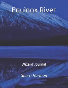 Equinox River: Wizard Journal (Epigar)
