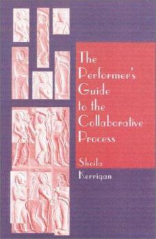 Paperback The Performer's Guide to the Collaborative Process Book
