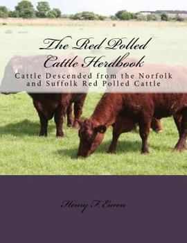 Paperback The Red Polled Cattle Herdbook: Cattle Descended from the Norfolk and Suffolk Red Polled Cattle Book