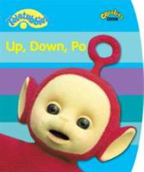 Board book Up, Down, Po ( " Teletubbies " ) Book