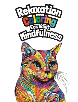 Paperback Relaxation Coloring for Adult Mindfulness: A Paw-somely Intricate Adult coloring book