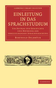 Paperback Einleitung in Das Sprachstudium: Ein Beitrag Zur Geschichte Und Methodik Der Vergleichenden Sprachforschung [German] Book