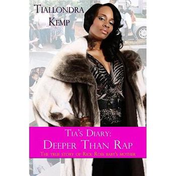 Paperback Tia's Diary Deeper Than Rap: Clarity, Truth, and Exposure Book