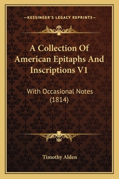 Paperback A Collection Of American Epitaphs And Inscriptions V1: With Occasional Notes (1814) Book