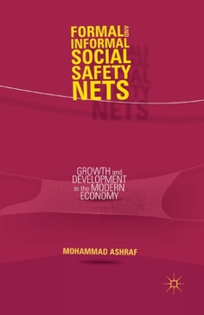 Paperback Formal and Informal Social Safety Nets: Growth and Development in the Modern Economy Book