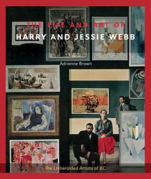 Paperback The Life and Art of Harry and Jessie Webb Book