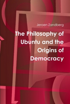 Paperback The Philosophy of Ubuntu and the Origins of Democracy Book