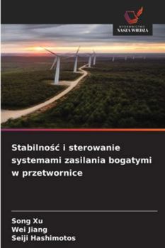 Paperback Stabilnośc i sterowanie systemami zasilania bogatymi w przetwornice [Polish] Book