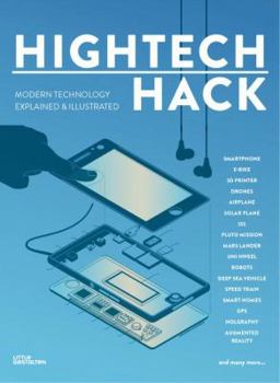 Hardcover Hightech Hack: Modern Technologies Explained and Illustrated Book
