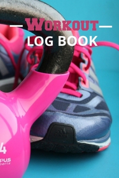 Paperback Workout Log Book: Weights and Exercise Routine - Kettlebell Book