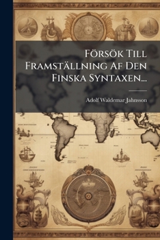 Paperback Försök Till Framställning Af Den Finska Syntaxen... [Swedish] Book