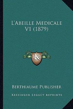 L'Abeille Medicale V1 (1879)