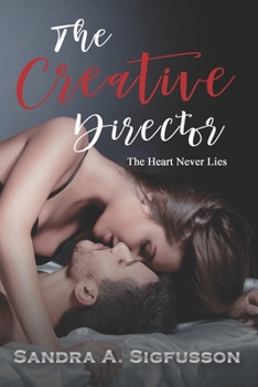 Paperback The Creative Director: The Heart Never Lies Book