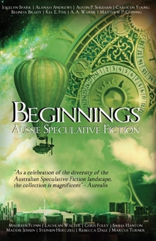 Paperback Beginnings: An Australian Speculative Fiction Anthology Book