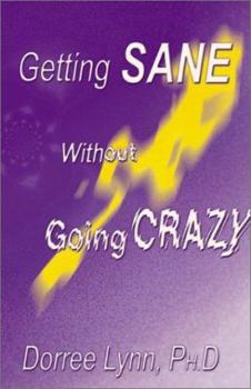 Hardcover Getting Sane Without Going Crazy Book