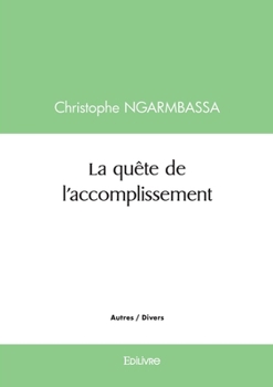 Paperback La quête de l'accomplissement [French] Book