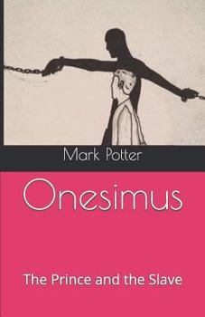 Paperback Onesimus: The Prince and the Slave Book