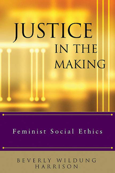 Paperback Justice in the Making: Feminist Social Ethics Book