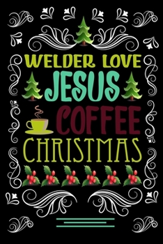 WEB DEVELOPER LOVE JESUS COFFEE CHRISTMAS Blank Line journal: Christmas Coffee journal & notebook |   Diary / Christmas & Coffee Lover Gift | Gift for WEB DEVELOPER