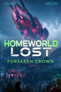 Forsaken Crown - Book #2 of the Homeworld Lost