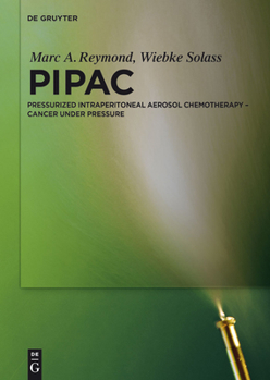 Hardcover Pipac: Pressurized Intraperitoneal Aerosol Chemotherapy - Cancer Under Pressure Book