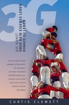 Paperback 3g: Die Kunst, über dein eigenes Leben hinaus zu leben [German] Book