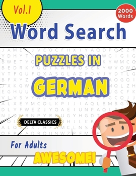 Word Search Puzzles in German for Adults - Awesome! Vol.1 - Delta Classics